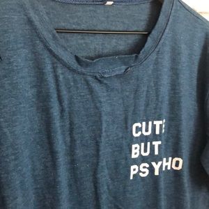 Tops - Cute but psycho distressed tee Tops - Cute but psycho distressed tee